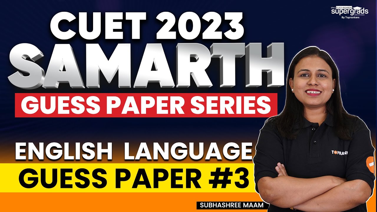 CUET 2023 | ENGLISH LANGUAGE | Guess Paper #3 | Most Important Questions | Samarth