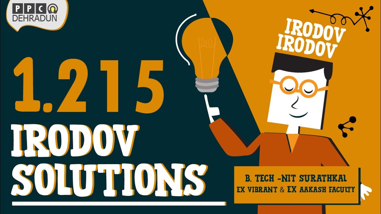 [1.215]- Problems in general Physics by I E Irodov: Solution by Saket Sir