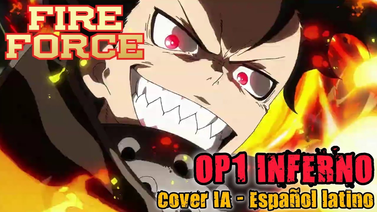 Fire force OP1 Inferno | Cover IA - Español latino 🎶🔥