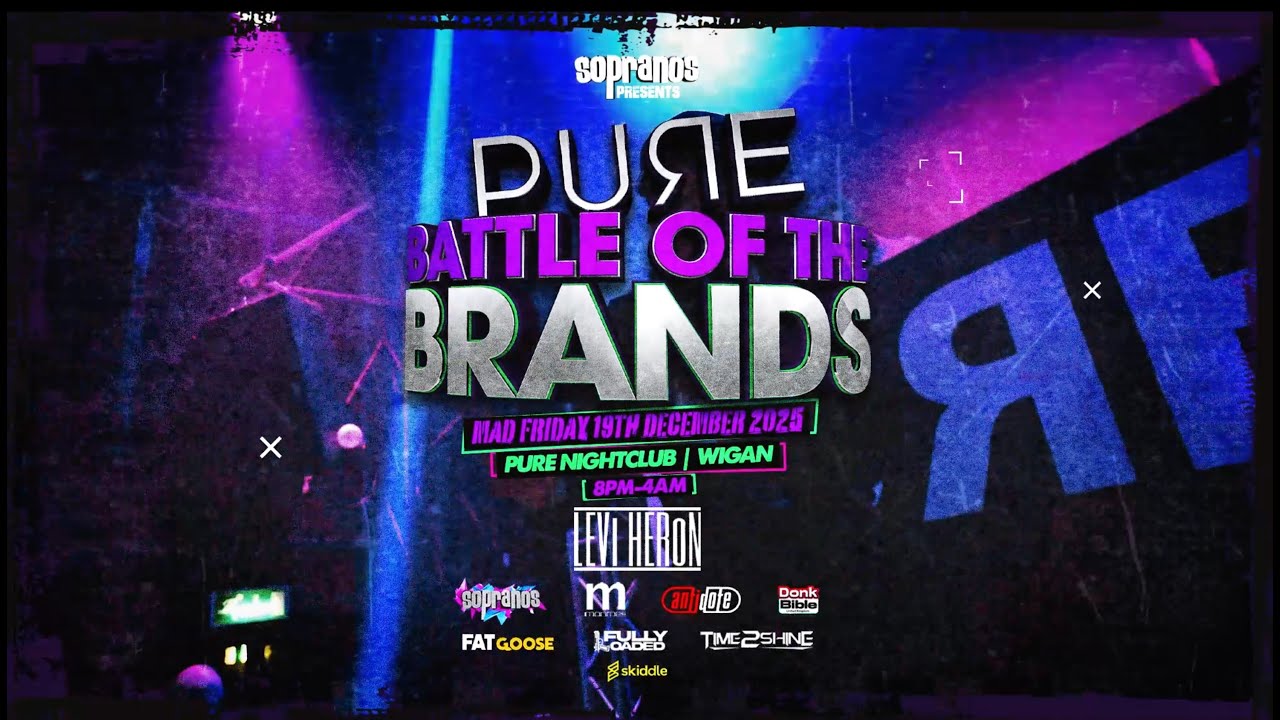 Sopranos Presents 'Battle Of The Brands 2025' at Pure, Wigan - Mad Friday, 19th December