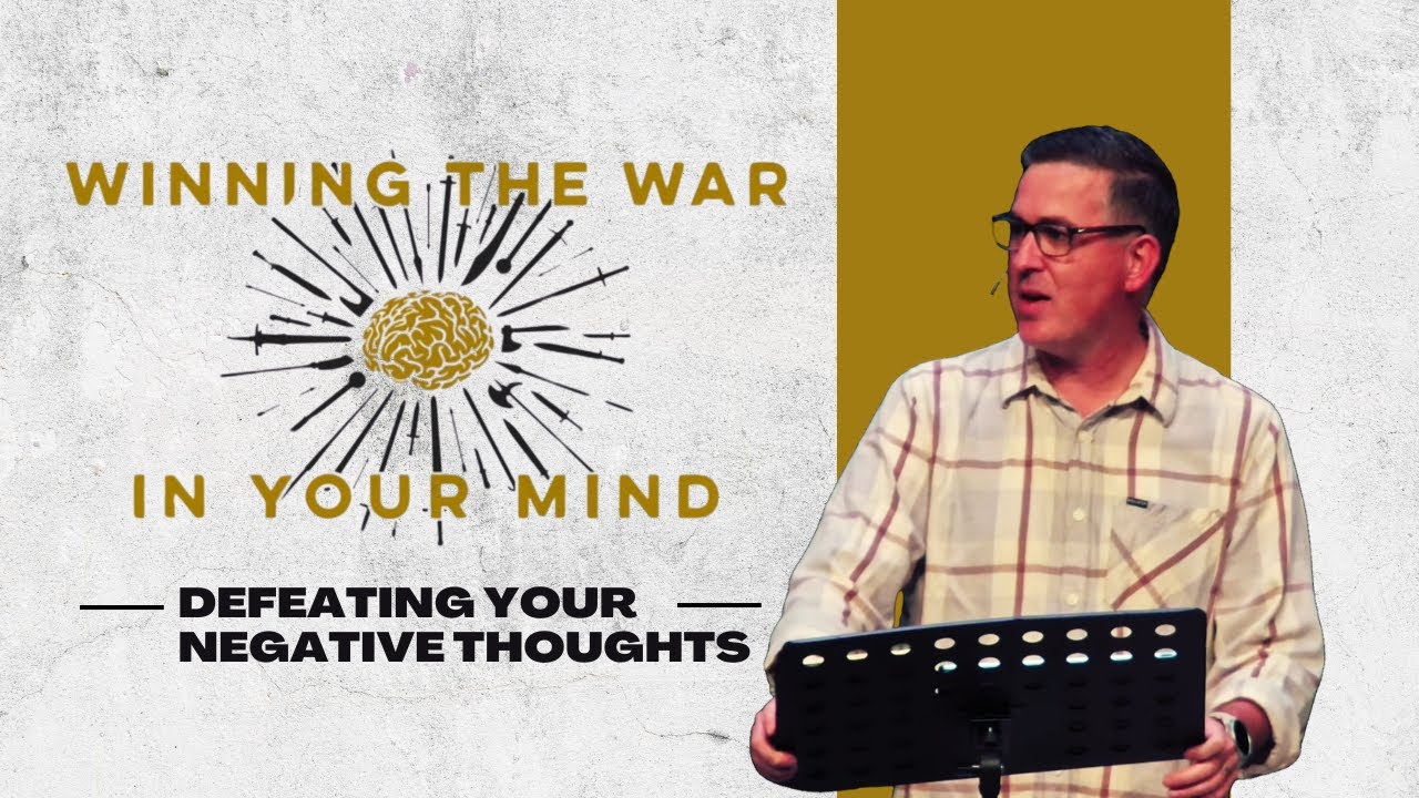 Defeating Your Negative Thoughts | Winning The War In Your Mind