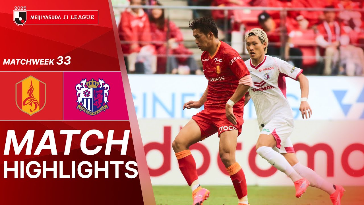 Nagoya Grampus vs Cerezo Osaka - Game Highlights | 2025 J1 LEAGUE | MW33
