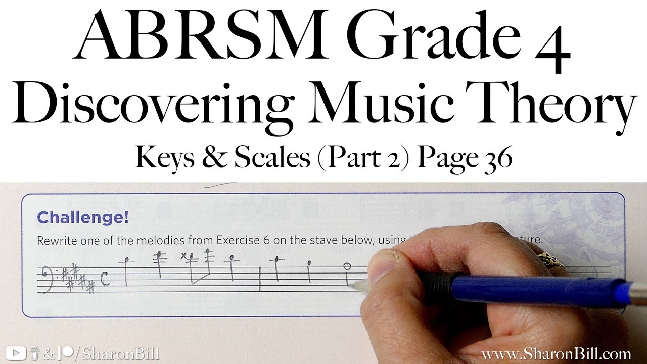ABRSM Discovering Music Theory Grade 4 Keys and Scales (Part 2) Page 36 with Sharon Bill