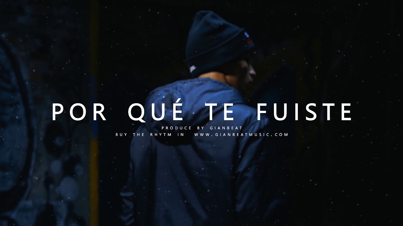 Por que Te Fuiste - Reggaeton Riddim Romantic Style - Prod GianBeat