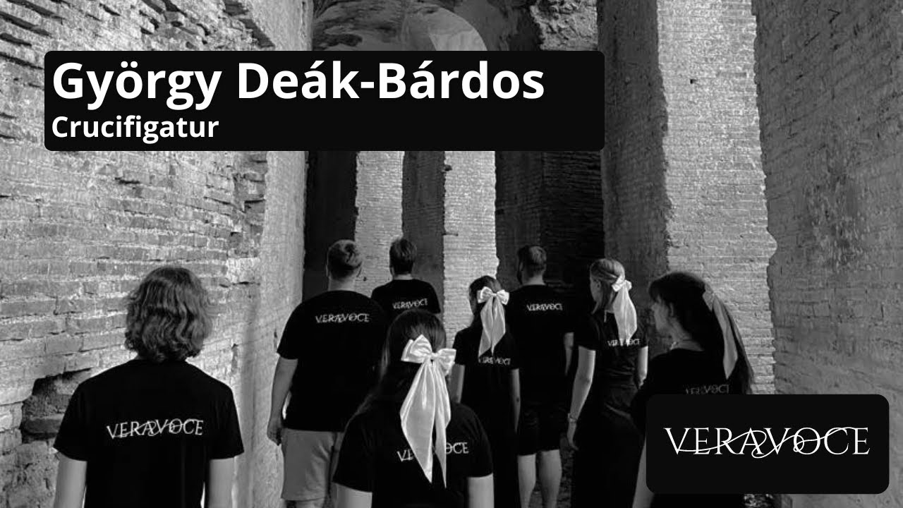 VeraVoce:  Crucifigatur by Georgius Deák-Bárdos