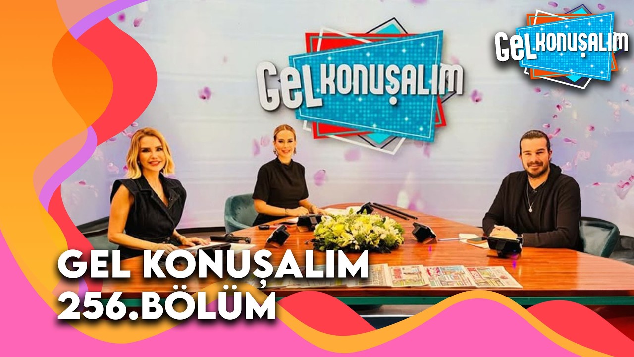 Gel Konuşalım 256. Bölüm | 25 Şubat 2026 @GelKonusalim