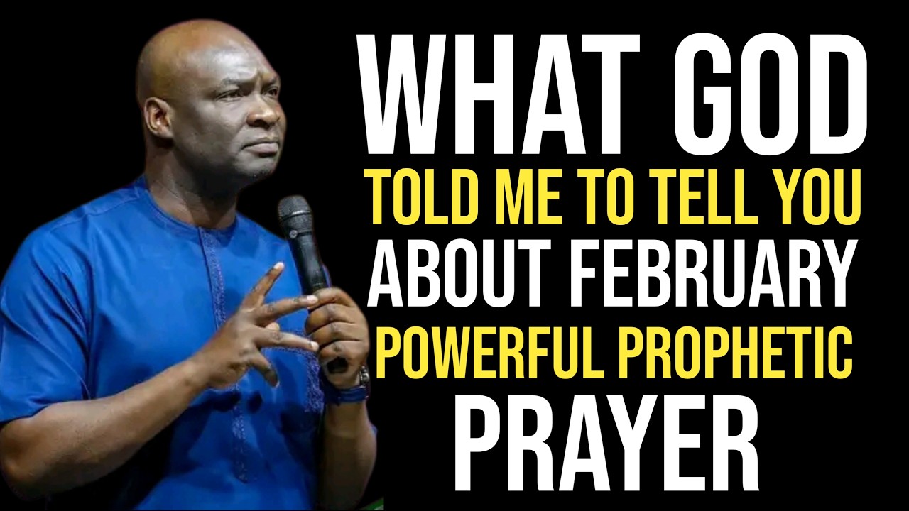 What God Told Me About February, Powerful Prophetic Prayer | Apostle Joshua Selman