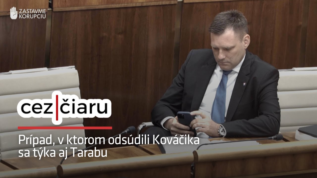🔴 Cez čiaru: Pr&iacute;pad, v ktorom ods&uacute;dili Kov&aacute;čika sa t&yacute;ka aj Tarabu