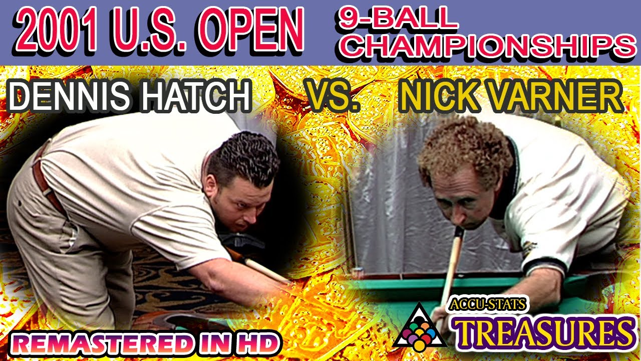NICK VARNER vs DENNIS HATCH - 2001 26th U.S. OPEN 9-BALL CHAMPIONSHIPS