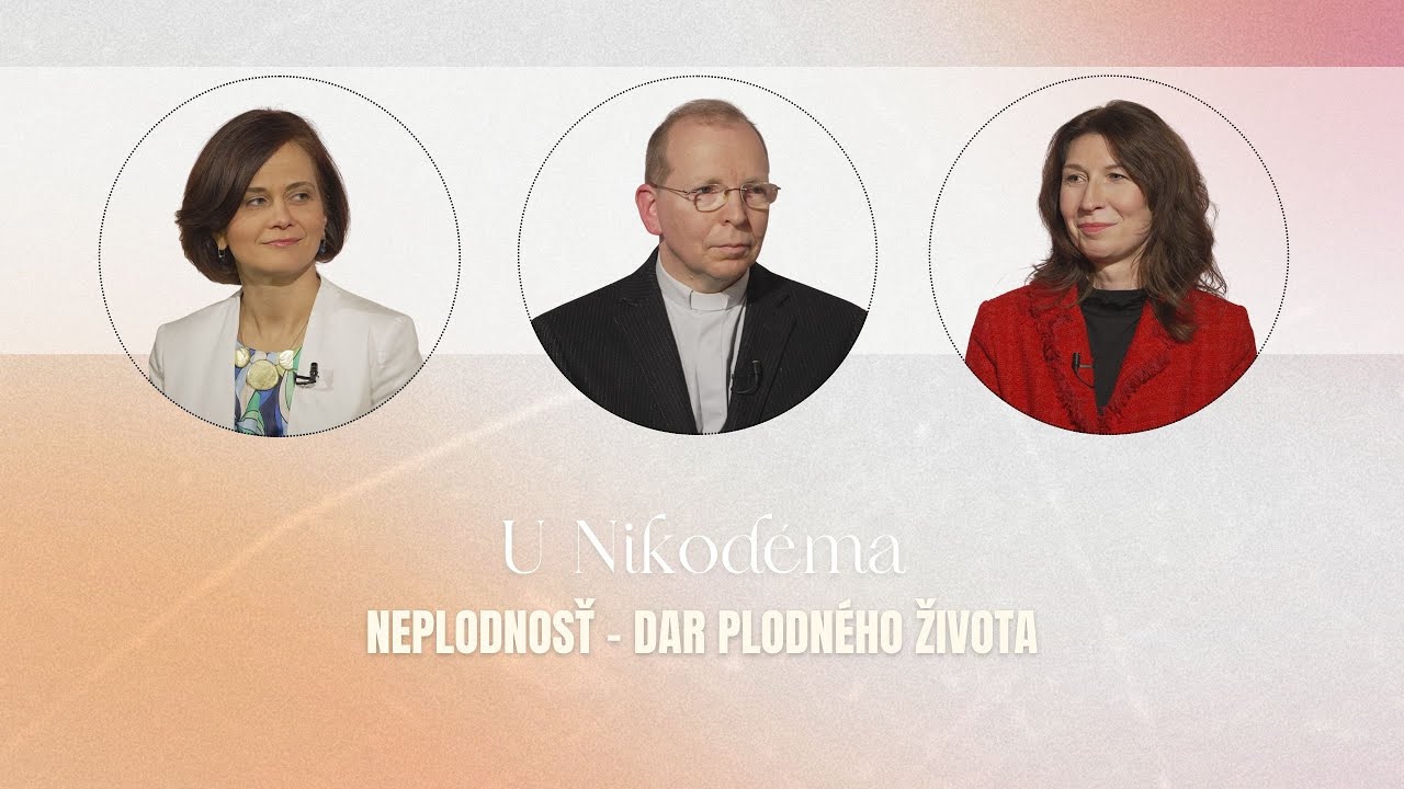NEPLODNOSŤ – DAR PLODNÉHO ŽIVOTA | U NIKODÉMA