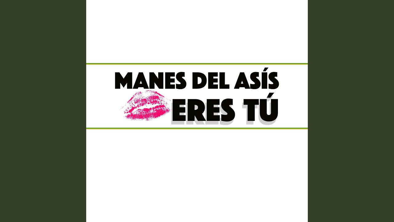 Eres tu