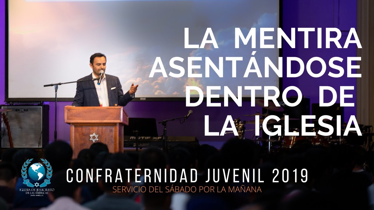 La Mentira Asentándose Dentro De La Iglesia - Pastor Efraim Valverde III (Confra Juvenil 2019)