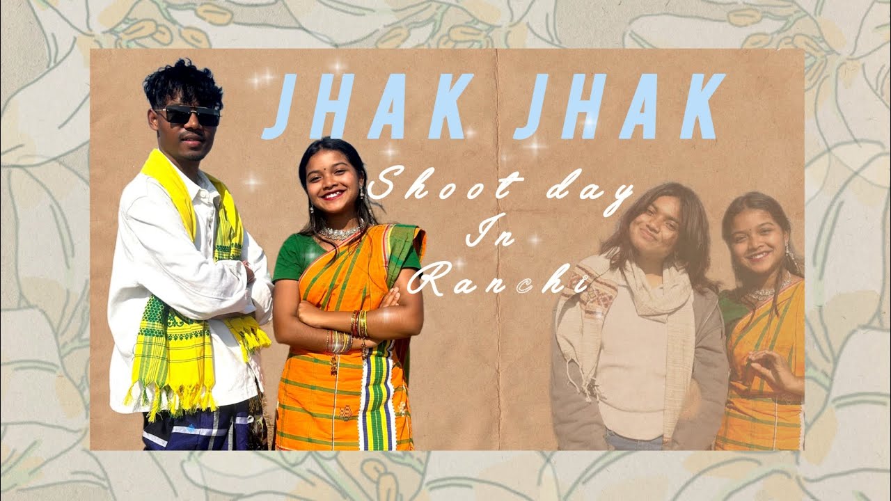 Jhak jhak || shoot in Ranchi 🙂