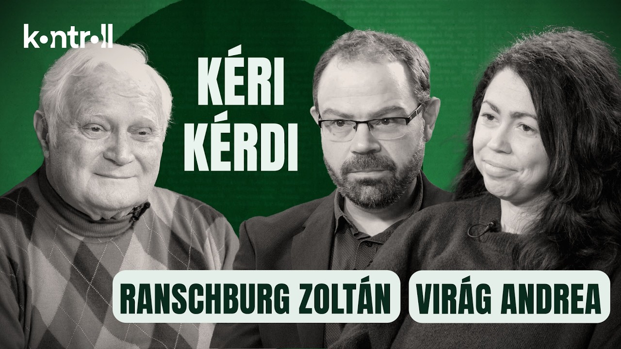 A Fidesz érzi, hogy bajban van - Kéri László vendége Virág Andrea és Ranschburg Zoltán // KÉRI KÉRDI