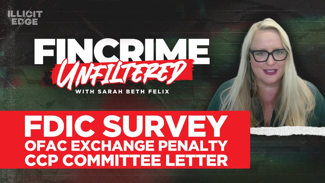 FDIC’s Compliance Survey, OFAC’s Crypto Crackdown, & CCP’s Hong Kong Warning | FinCrime Unfiltered