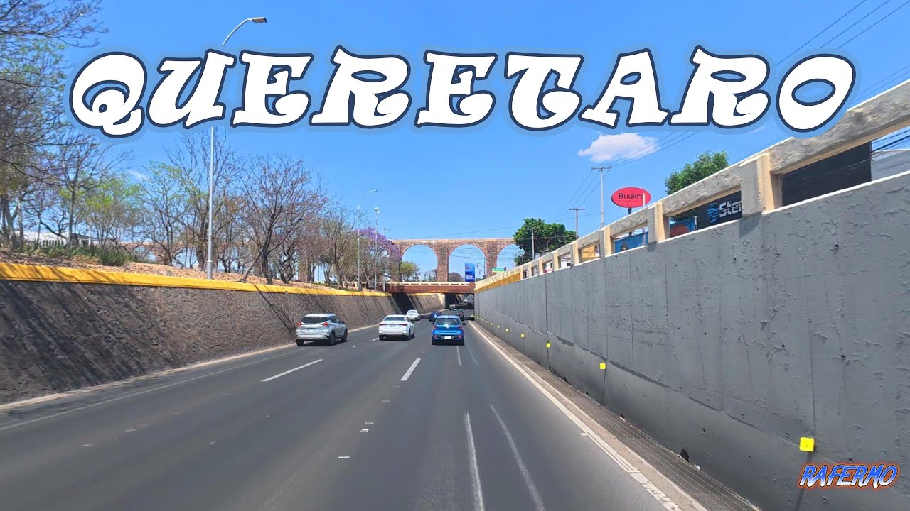 ENTRANDO A LA CIUDAD DE QUERETARO