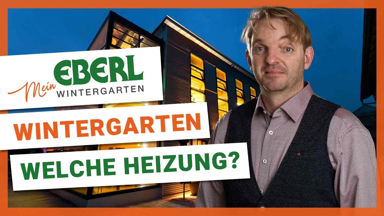 #17 | Mein Eberl Wintergarten | Heizung für den Wintergarten