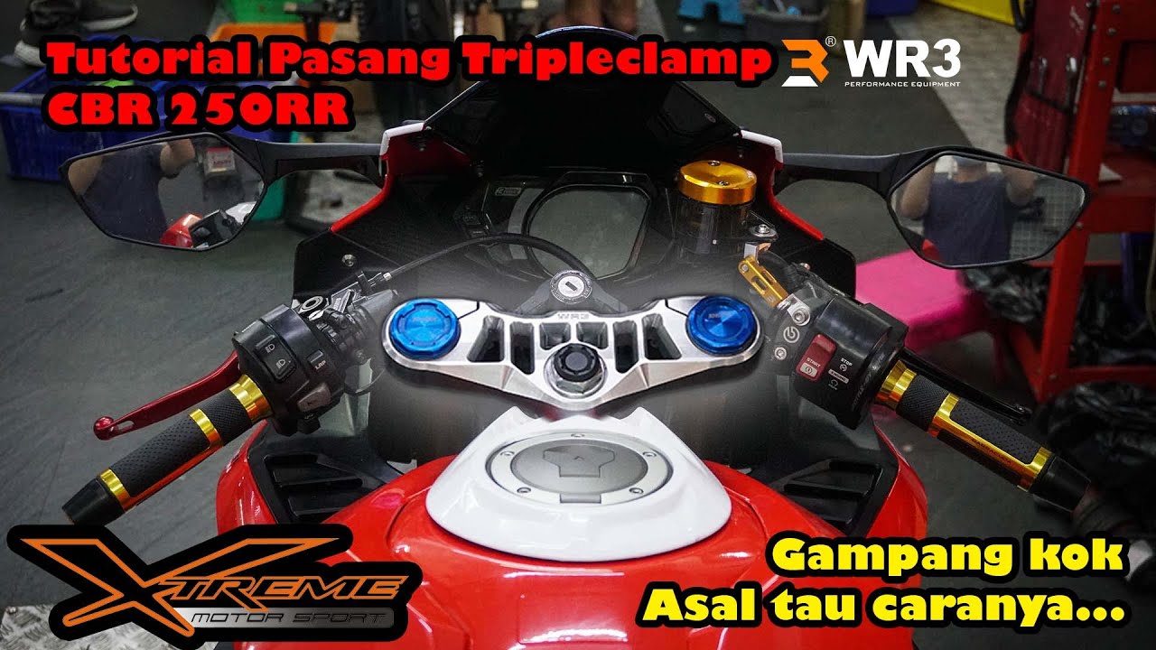 [Tutorial] Triple Clamp WR3 for CBR 250RR, Tampilan Racing look MANTAP! - Xtreme Motor Sport Jakarta