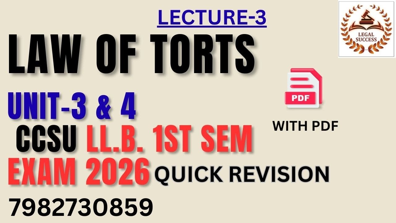 TORTS UNIT-3 & 4 FOR CCSU LL.B. 1st SEM 2026...QUICK REVISION