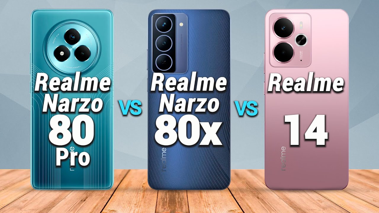 Realme Narzo 80 Pro vs Realme Narzo 80x vs Realme 14