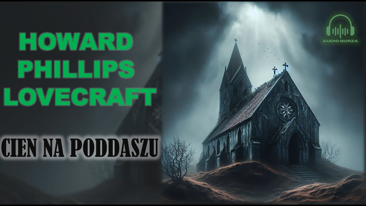 Howard Phillips Lovecraft- Cień na poddaszu | AUDIOBURZA PO POLSKU