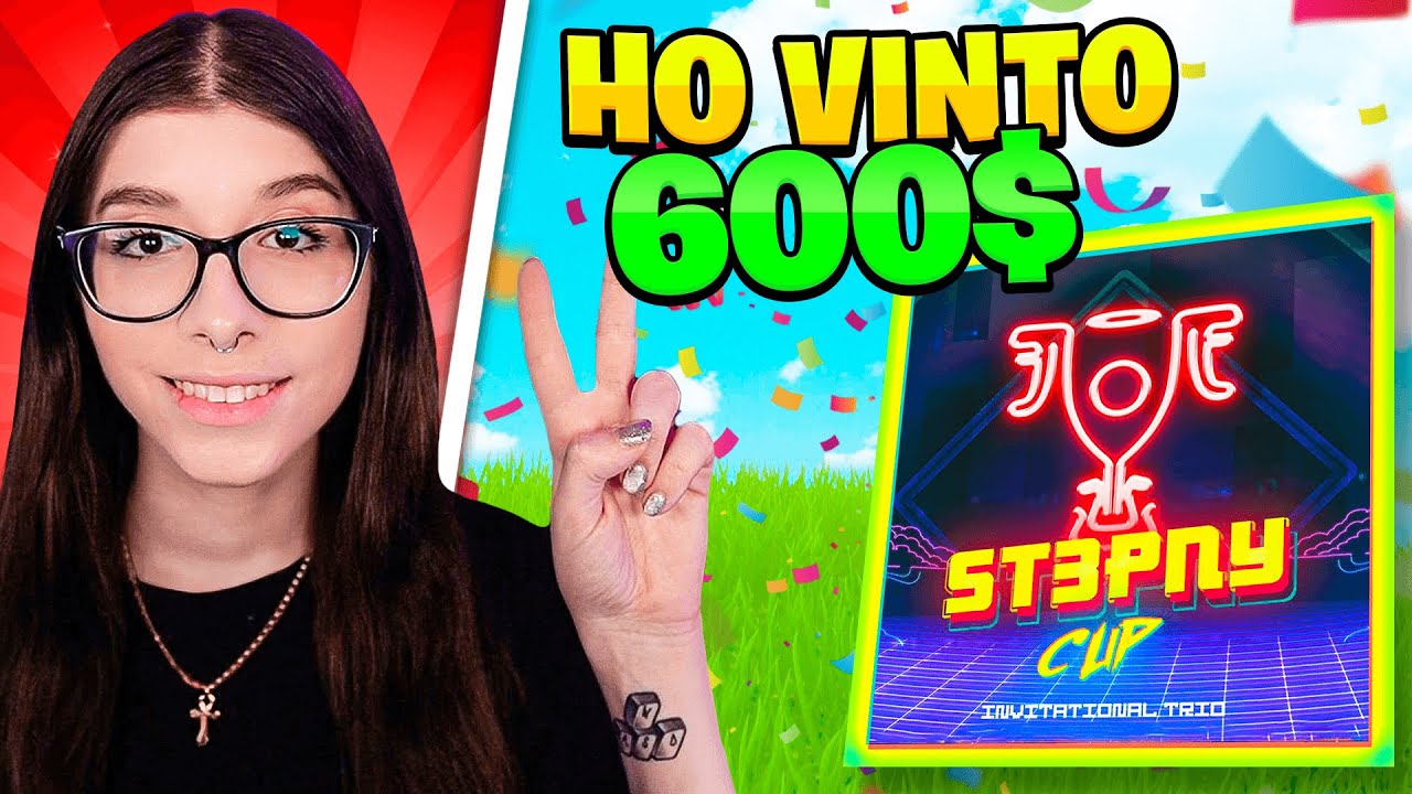 PARTECIPO alla ST3PNY CUP da 15.000$ e VINCIAMO 600$! FORTNITE ITA