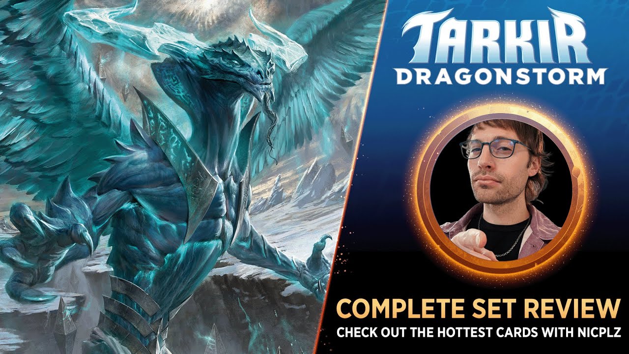 Tarkir: Dragonstorm Set Review with NicPlz