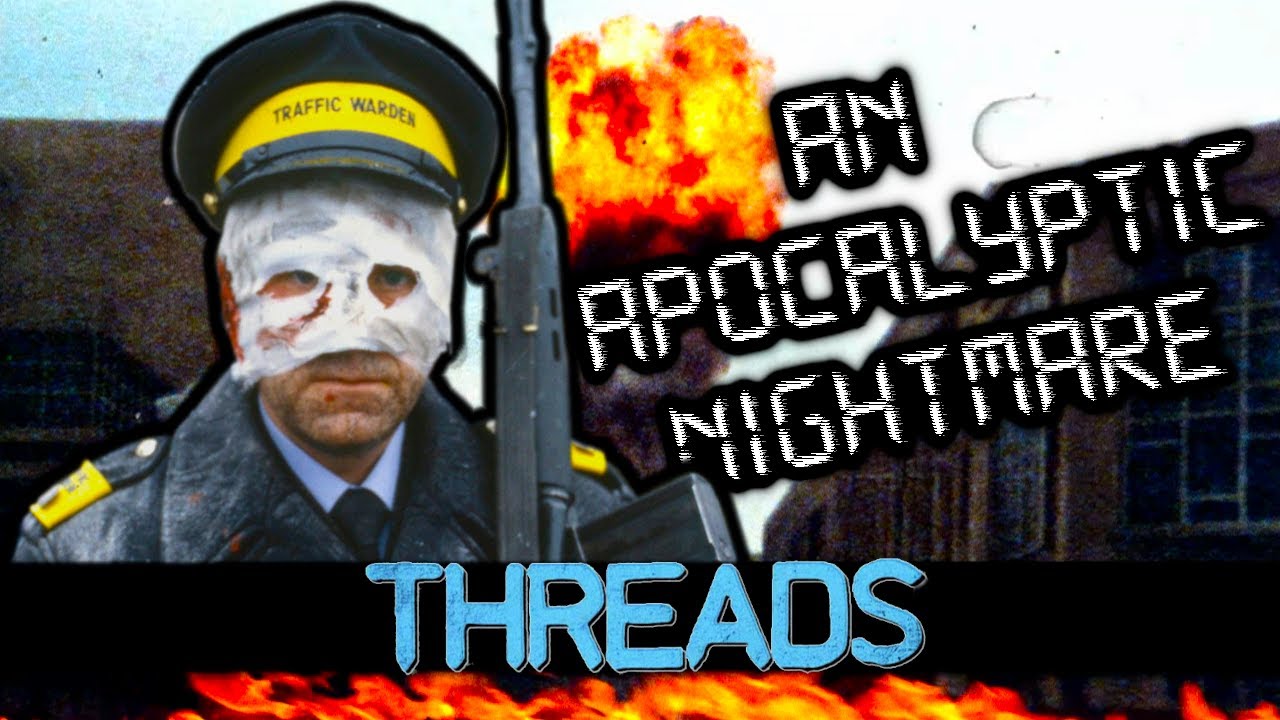 Threads - The Scariest Film I've Ever Seen
