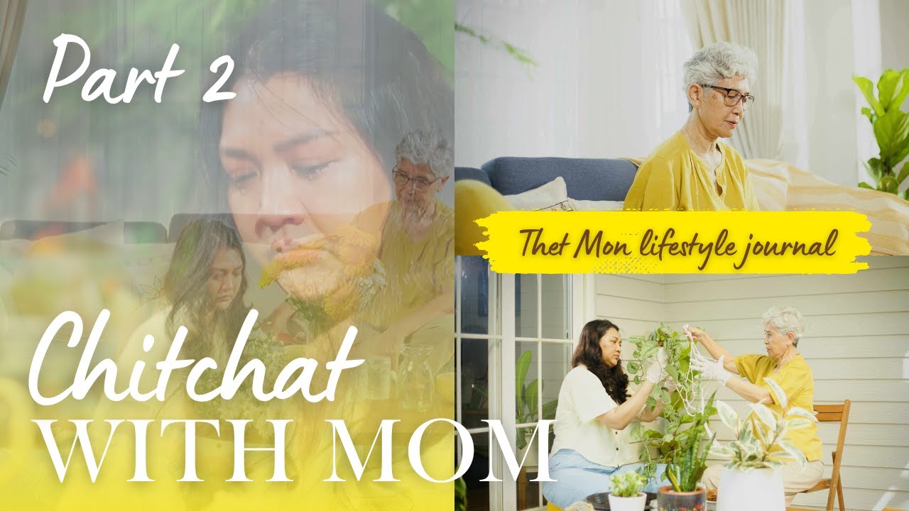 Chitchat with Mom (Part 2)