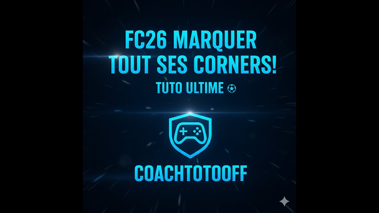 TUTO CORNER FC 26 : techniques imbattables (100% de réussite) ⚽