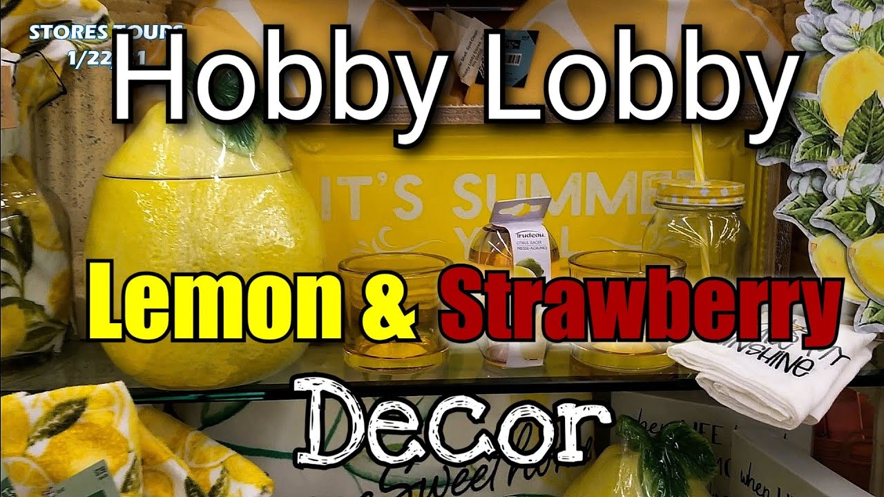 Hobby Lobby Spring Decor  Lemon Decor  &  Strawberry Decor  #HOBBYLOBBY
