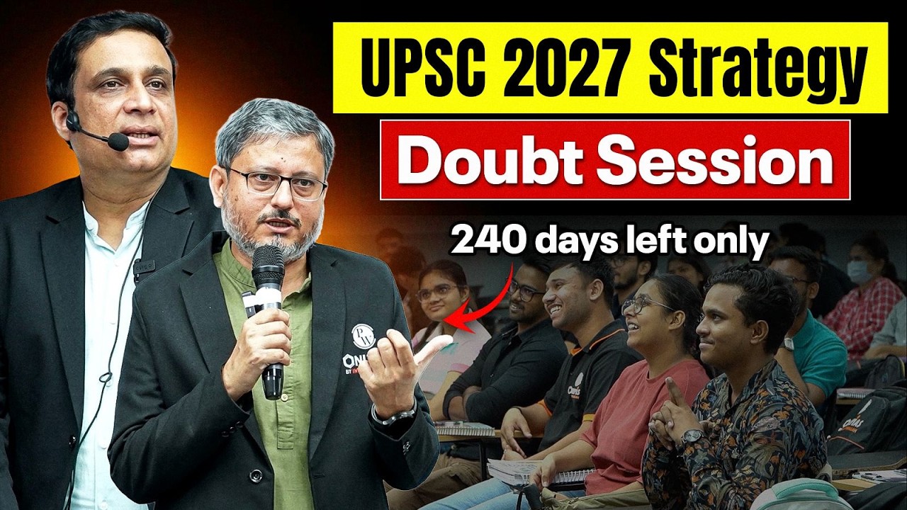 Only 240 Days for UPSC 2027! 😱 Complete Strategy + Doubt Session