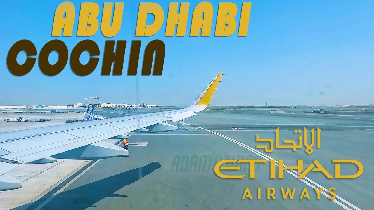 Etihad Airways EY254 Abu Dhabi to Cochin Airbus A321 Neo #auh #cok