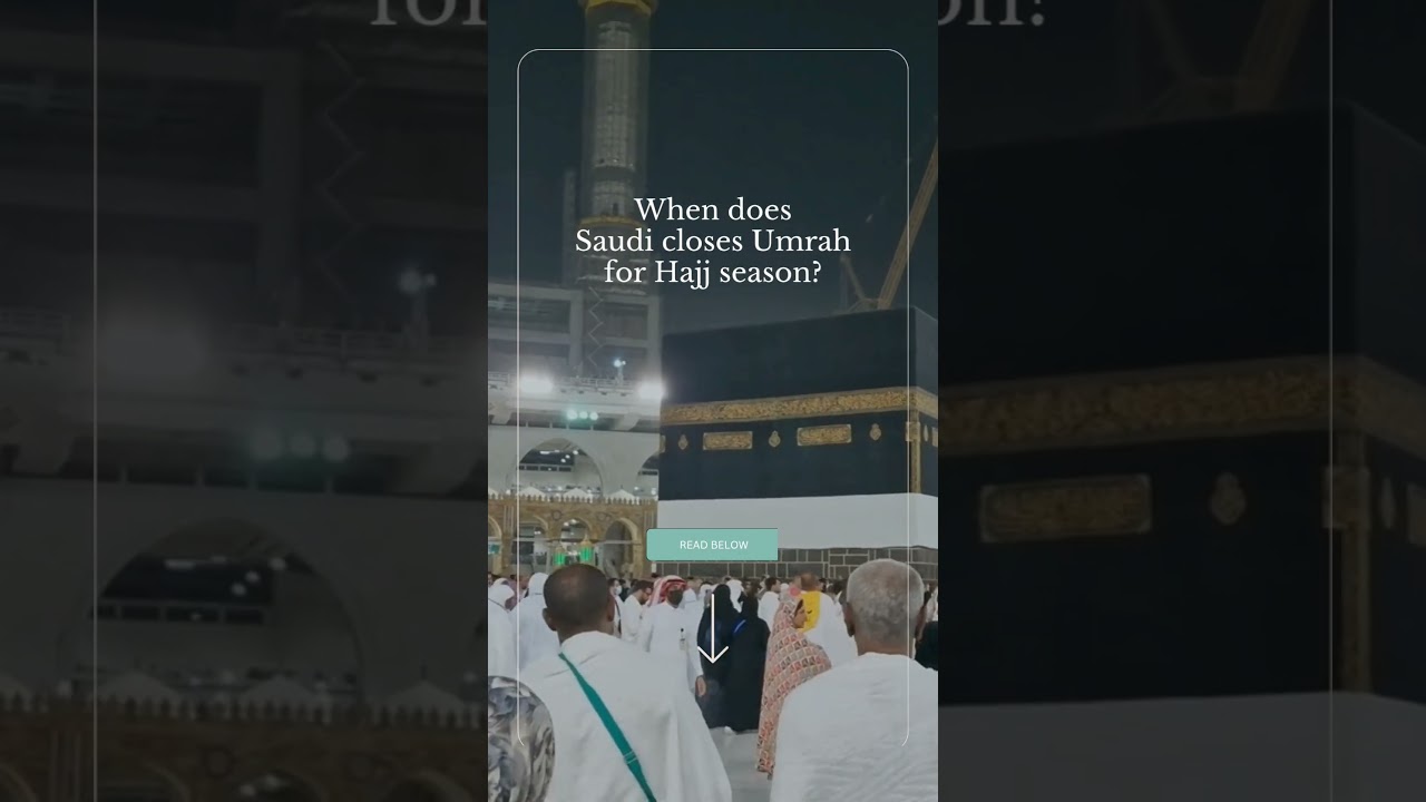 When does Umrah closes 2024 for Hajj season?