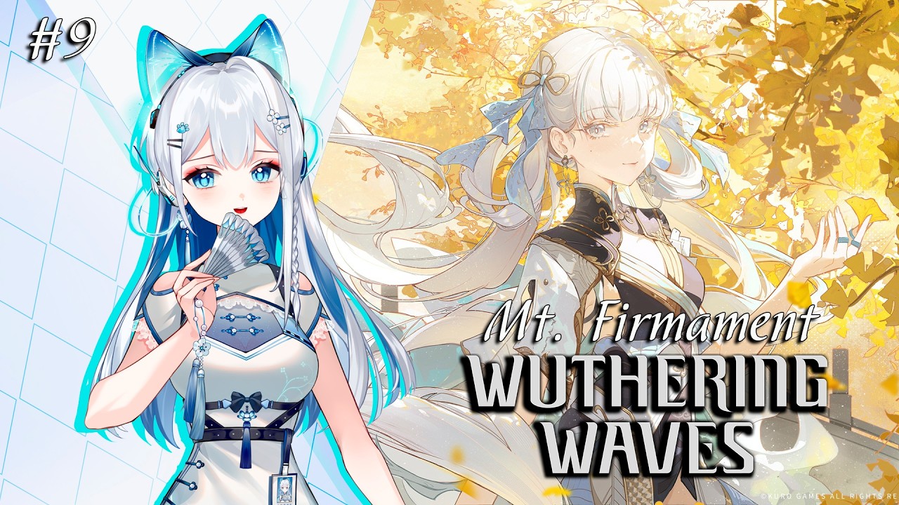 EN VTuber ★ WUTHERING WAVES 3.1 ★ Mt. Firmament Exploration quests ★ Gameplay ★ STREAM 9
