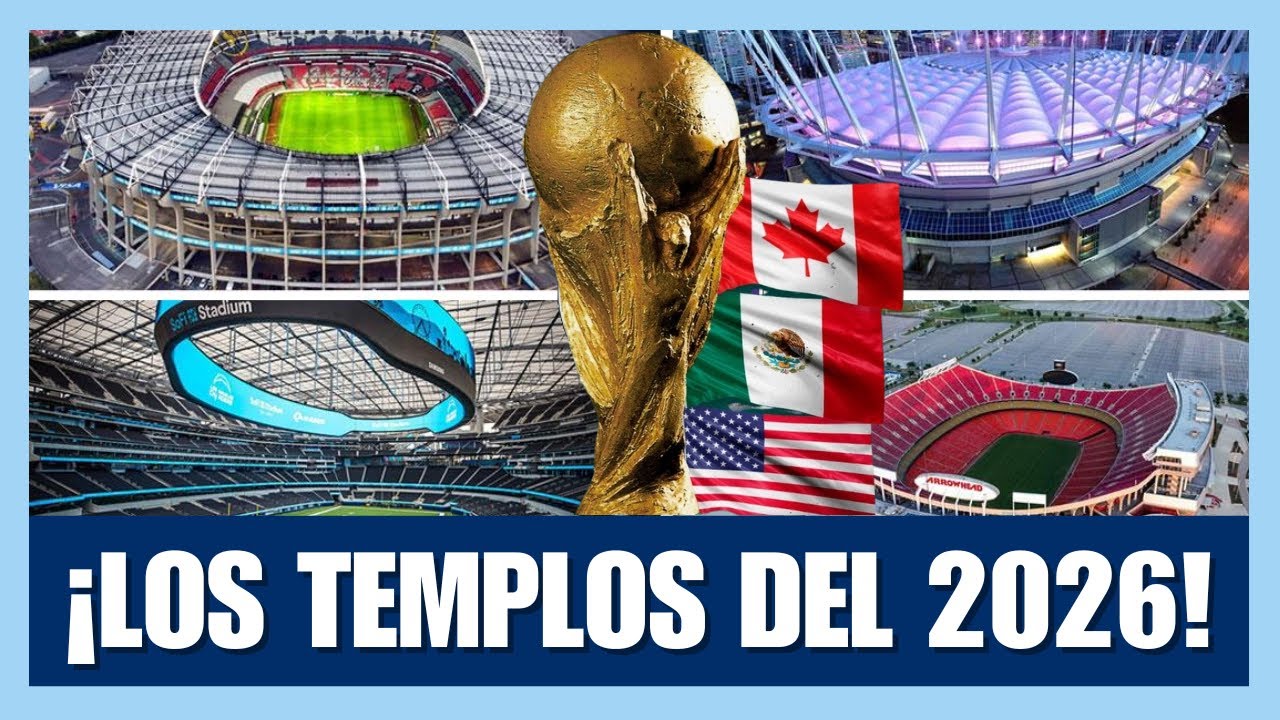🔥&iexcl;DESCUBRE LOS 16 ESTADIOS DEL MUNDIAL 2026!🌍🏟️&iquest;Cu&aacute;l es el m&aacute;s &eacute;pico?