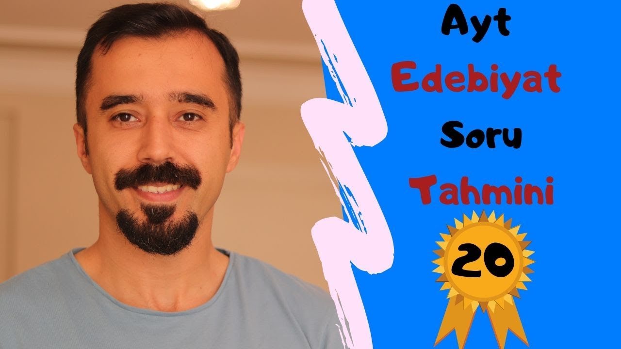 Ayt Edebiyat Soru Tahmini - 20 ( Ösym Ne Sorar - Yks  Ayt Türk Dili ve Edebiyatı )