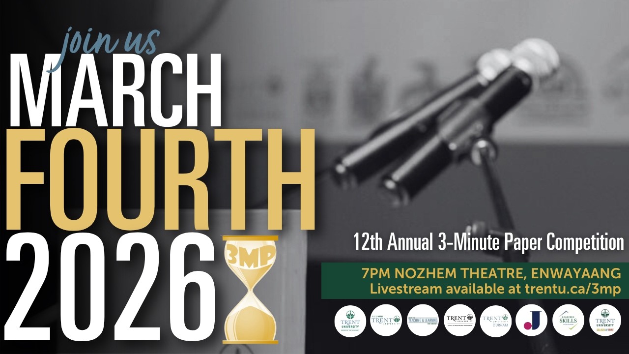 12th Annual Three Minute Paper Competition for Undergraduate Students, Trent University 2026