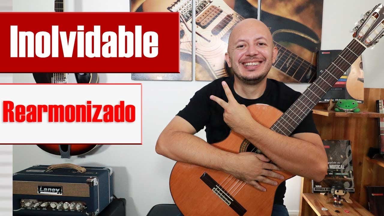 Inolvidable - Bolero, como tocarlo y re armonizarlo en guitarra