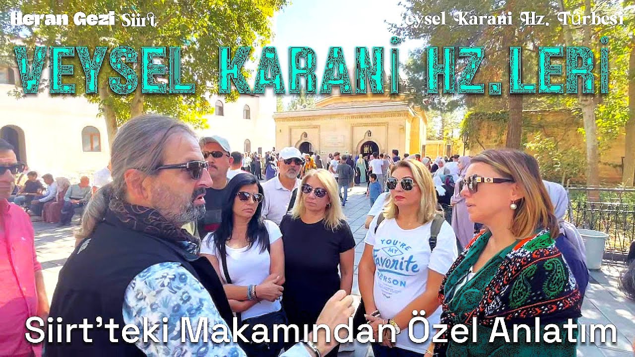 NEDEN VEYSEL KARANİ TÜRBESİ #SİİRT'te?