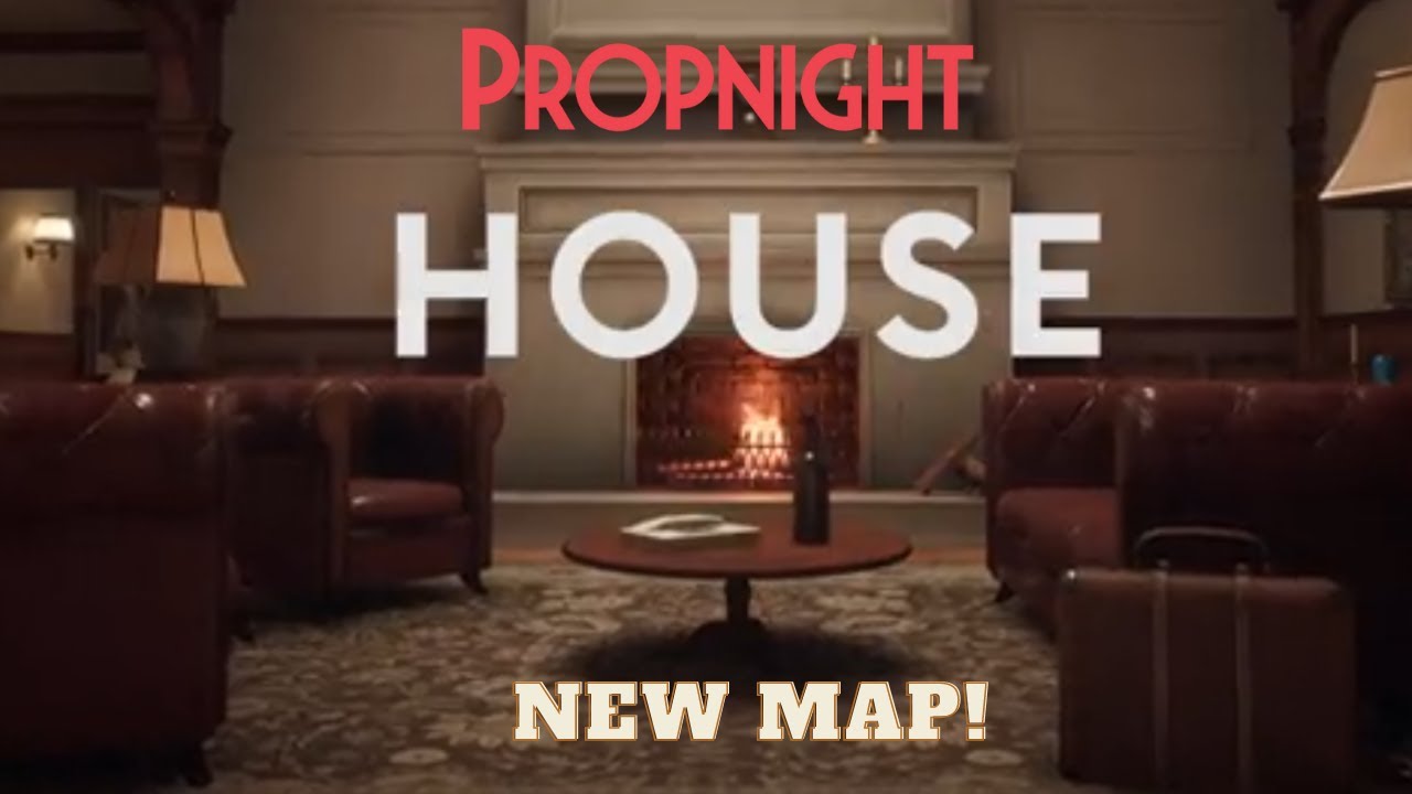 Propnight Reveals New Map The House!