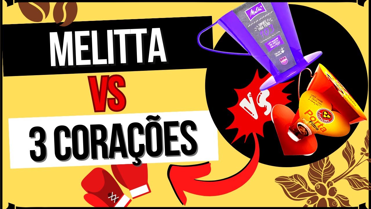 COMPARATIVO PORTA FILTRO DE CAFÉ MELITTA VS 3 CORAÇÕES (Qual é melhor?!)