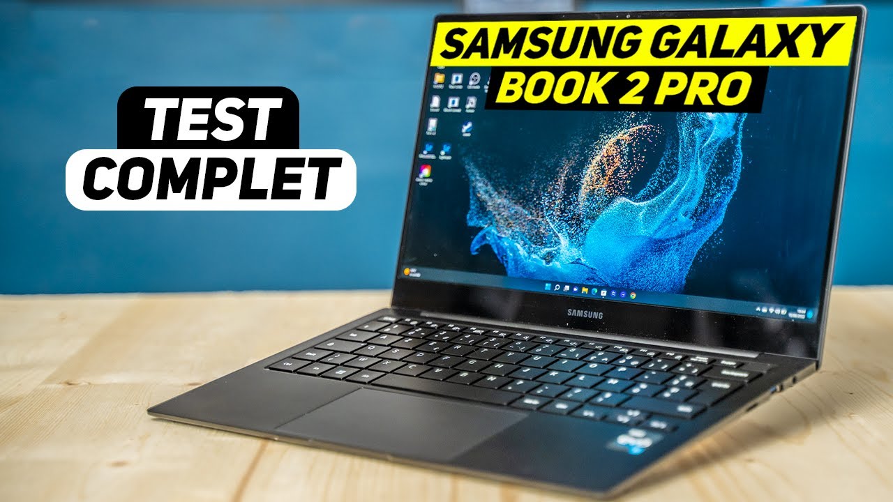 Samsung Galaxy Book 2 Pro - Le meilleur PC portable Windows de 2022 ? TEST COMPLET