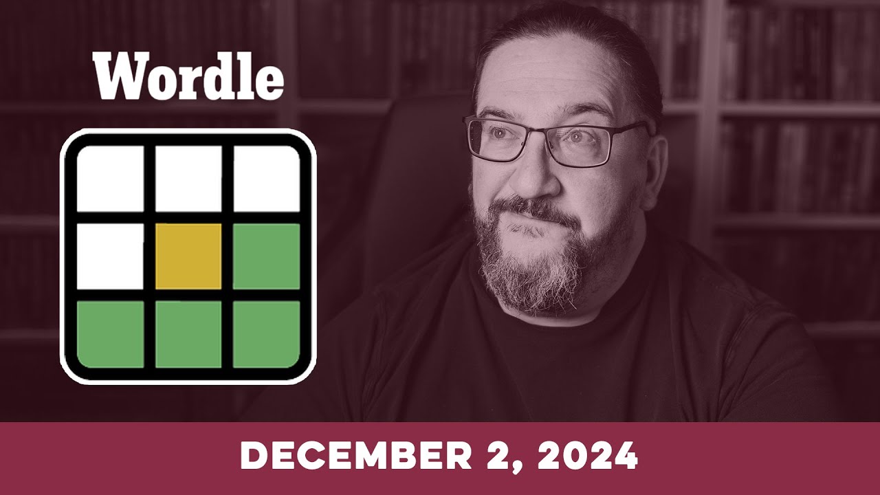 Doug plays today's NYT Wordle Puzzle Game for 12/02/2024