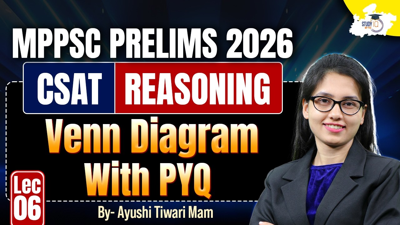 MPPSC Prelims 2026 | CSAT Reasoning | Venn Diagram with PYQs | BY Ayushi Mam | MPPSC StudyIQ