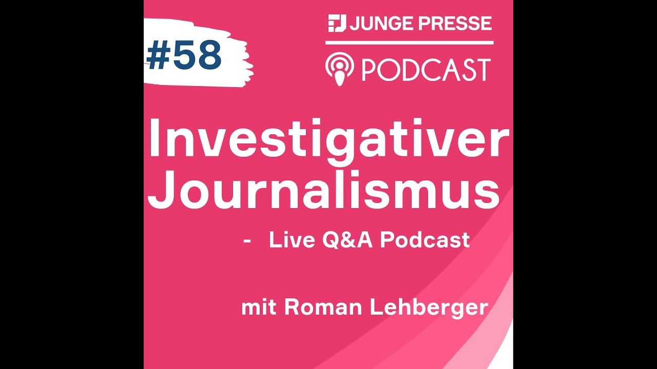 Investigativer Journalismus - Live Q&A Podcast (mit Roman Lehberger)