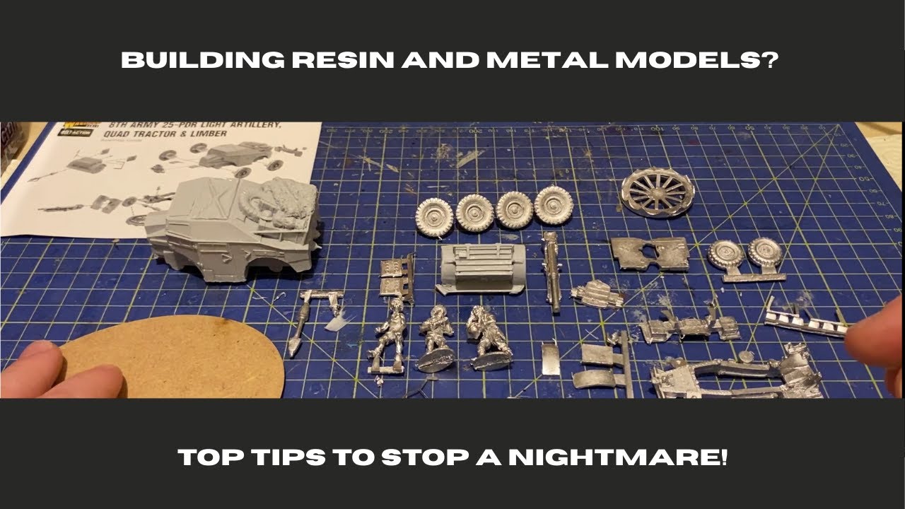 How to Make Building a Resin and Metal Wargaming Model a Breeze Rather Than a Nightmare