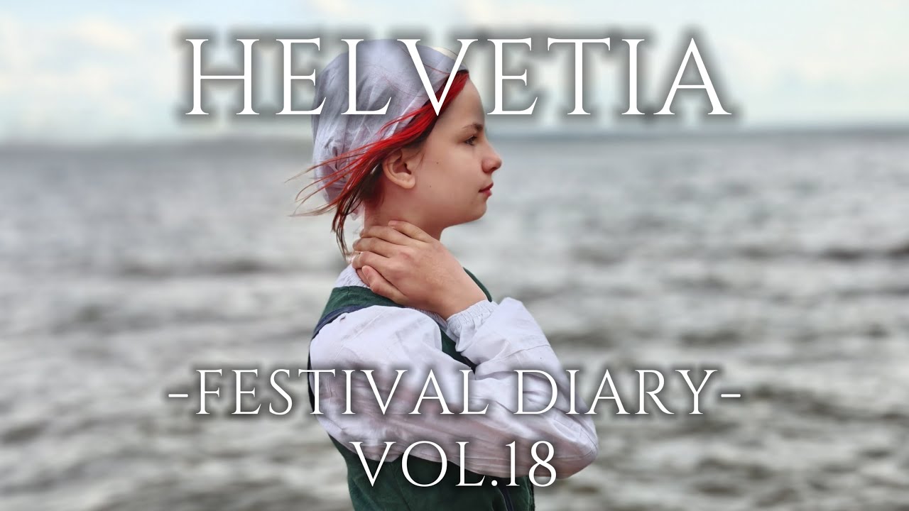 Helvetia V.Novgorod -Festival Diary- Vol.18