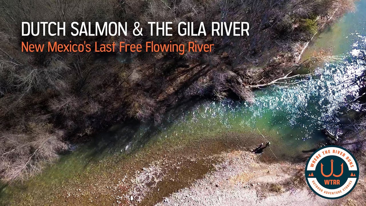 M.H. Dutch Salmon & The Gila River