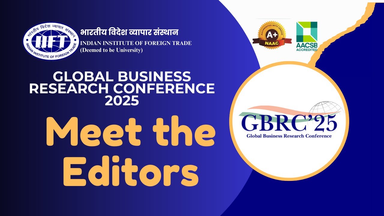 📖 GBRC 2025 | Meet the Editors Session | Academic Publishing Insights | IIFT Delhi #GBRC25